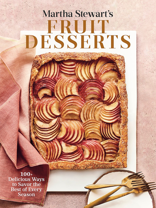 Title details for Martha Stewart's Fruit Desserts by Editors of Martha Stewart Living - Available